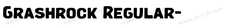 Grashrock Regular字体转换 Grashrock Regular字体转换
